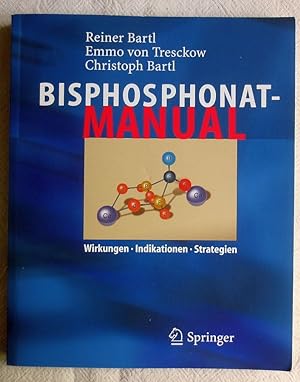 Bisphosphonat-Manual : Wirkungen - Indikationen - Strategien