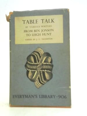 Bild des Verkufers fr Table Talk From Ben Jonson To Leigh Hunt zum Verkauf von World of Rare Books