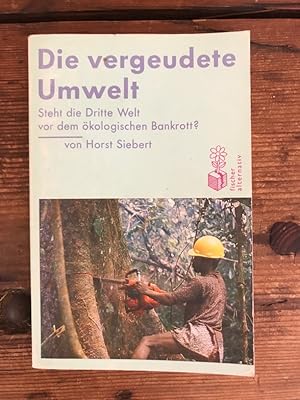 Image du vendeur pour Die vergeudete Umwelt: Steht die dritte Welt vor dem kologischen Bankrott? mis en vente par Antiquariat Liber Antiqua