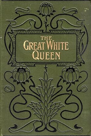 Image du vendeur pour The Great White Queen: A Tale of Treasure and Treason mis en vente par Ziesings