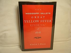 Bild des Verkufers fr The Mississippi Valley's Great Yellow Fever Epidemic of 1878 zum Verkauf von curtis paul books, inc.