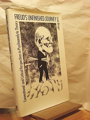 Image du vendeur pour Freud's Unfinished Journey: Conventional and Critical Perspectives in Psychoanalytic Theory mis en vente par Henniker Book Farm and Gifts