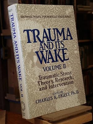 Seller image for Trauma and its Wake: Traumatic Stress Theory, Research, and Intervention, Volume 2 for sale by Henniker Book Farm and Gifts