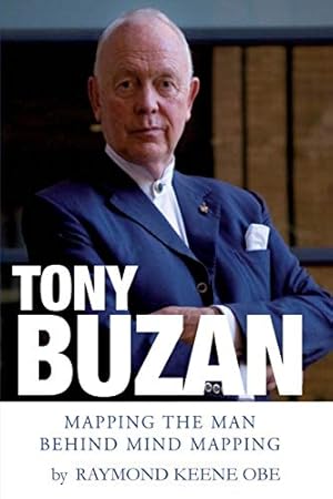 Imagen del vendedor de Tony Buzan: Mapping the man behind Mind Mapping a la venta por WeBuyBooks