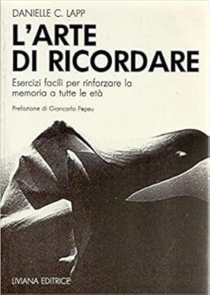 Immagine del venditore per L'arte di ricordare. Esercizi facili per rinforzare la memoria a tutte le et. venduto da FIRENZELIBRI SRL