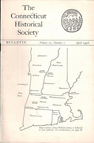 THE CONNECTICUT HISTORICAL SOCIETY BULLETIN - VOLUME 21, NUMBER 2, APRIL 1956, William Jennys Por...
