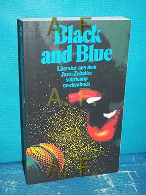 Bild des Verkufers fr Black and blue : Literatur aus dem Jazz-Zeitalter , eine Anthologie hrsg. von Hans Christoph Buch / Suhrkamp Taschenbuch 2415 zum Verkauf von Antiquarische Fundgrube e.U.