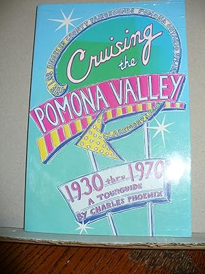 Cruising The Pomona Valley 1930 Thru 1970