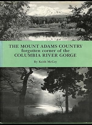 Image du vendeur pour The Mount Adams Country: Forgotten Corner of the Columbia River Gorge mis en vente par Book Happy Booksellers