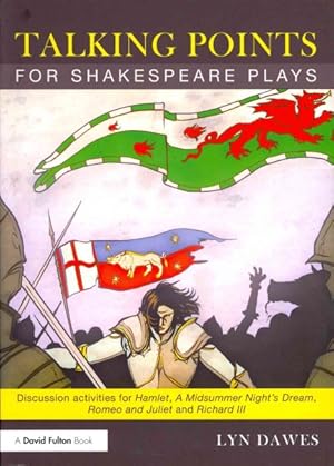 Immagine del venditore per Talking Points for Shakespeare Plays : Discussion Activities for Hamlet, A Midsummer Night's Dream, Romeo and Juliet and Richard III venduto da GreatBookPrices