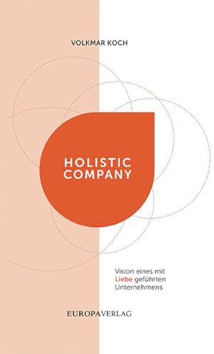 Holistic Company Vision eines mit Liebe geführten Unternehmens
