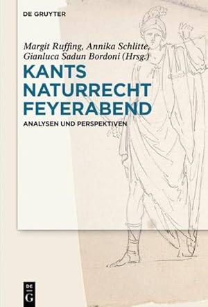 Bild des Verkufers fr Kants Naturrecht Feyerabend : Analysen und Perspektiven zum Verkauf von AHA-BUCH GmbH