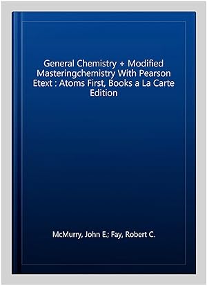 Imagen del vendedor de General Chemistry + Modified Masteringchemistry With Pearson Etext : Atoms First, Books a La Carte Edition a la venta por GreatBookPrices