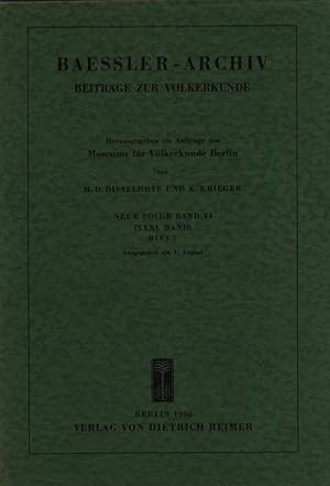 Baessler-Archiv. Neue Folge Band VI (XXXI. Band). Heft 1. Beiträge zur Völkerkunde.