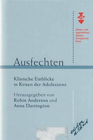 Bild des Verkufers fr Ausfechten : klinische Einblicke in Krisen der Adoleszenz. Robin Anderson ; Anna Dartington (Hg.). Aus dem Engl. von Horst Brhmann / Kinder- und Jugendlichenanalyse ; Bd. 2. zum Verkauf von Fundus-Online GbR Borkert Schwarz Zerfa