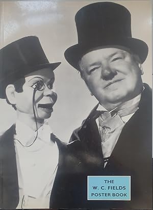 Imagen del vendedor de The W. C. Fields Poster Book. a la venta por Fundus-Online GbR Borkert Schwarz Zerfa