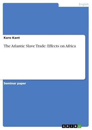 Bild des Verkufers fr The Atlantic Slave Trade: Effects on Africa zum Verkauf von AHA-BUCH GmbH