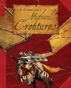 Bild des Verkufers fr An Illustrated Guide to Mythical Creatures zum Verkauf von WeBuyBooks