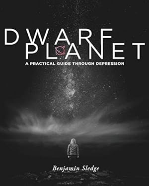 Bild des Verkufers fr Dwarf Planet: A Practical Guide Through Depression zum Verkauf von WeBuyBooks