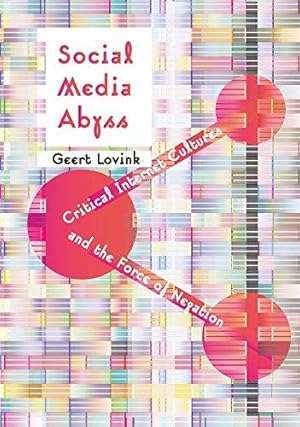 Imagen del vendedor de Social Media Abyss: Critical Internet Cultures and the Force of Negation a la venta por WeBuyBooks