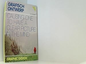 Causing One to Have a Clear Picture in the Mind: Graphic Design (Dutch Design, Band 2)