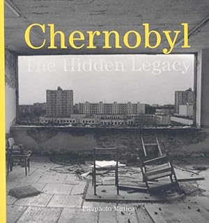 Imagen del vendedor de Chernobyl : The Hidden Legacy a la venta por GreatBookPricesUK