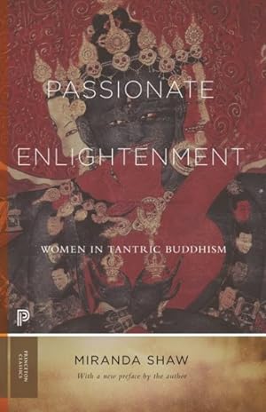 Immagine del venditore per Passionate Enlightenment : Women in Tantric Buddhism venduto da GreatBookPrices