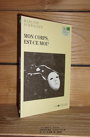 Seller image for MON CORPS, EST-CE MOI ? for sale by Planet's books