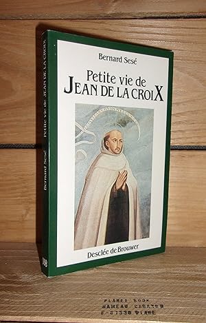 Bild des Verkufers fr PETITE VIE DE JEAN DE LA CROIX : Avant-Propos de Dominique Poirot. zum Verkauf von Planet's books