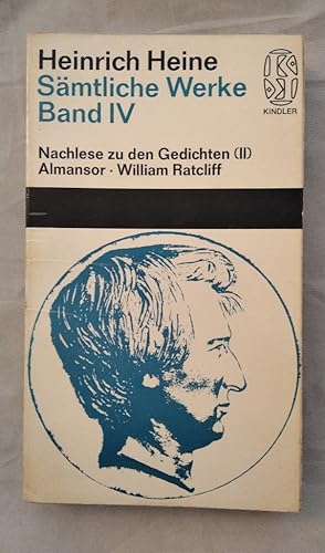 Heinrich Heine Sämtliche Werke Band IV]. Nachlese zu den Gedichten (1831-1848) Almansor. William ...