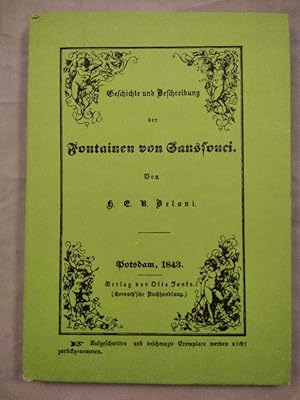 Bild des Verkufers fr Geschichte und Beschreibung der Fontainenanlagen in Sanssouci unter Friedrich dem Groen und Sr. Majestt dem Knige Friedrich Wilhelm IV. Nebst einem Situationsplan von Sanssouci mit der Rhrenleitung und einem architektonischen Stand- und Grundri des neuen Dampfmaschinengebudes. zum Verkauf von KULTur-Antiquariat