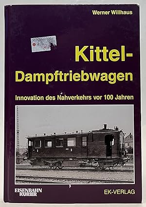 Bild des Verkufers fr Kittel-Dampftriebwagen. Innovation des Nahverkehrs vor 100 Jahren. Mit vielen s/w-Abb. zum Verkauf von Der Buchfreund