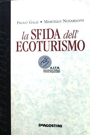 Bild des Verkufers fr La sfida dell'ecoturismo; zum Verkauf von books4less (Versandantiquariat Petra Gros GmbH & Co. KG)