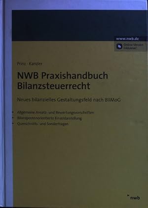 Immagine del venditore per NWB-Praxishandbuch Bilanzsteuerrecht : neues bilanzielles Gestaltungsfeld nach BilMoG ; allgemeine Ansatz- und Bewertungsvorschriften, bilanzpostenorientierte Einzeldarstellung, Querschnitts- und Sonderfragen ; venduto da books4less (Versandantiquariat Petra Gros GmbH & Co. KG)