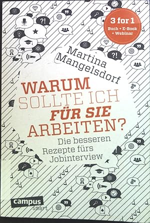 Bild des Verkufers fr Warum sollte ich fr Sie arbeiten? : Die besseren Rezepte frs Jobinterview. zum Verkauf von books4less (Versandantiquariat Petra Gros GmbH & Co. KG)