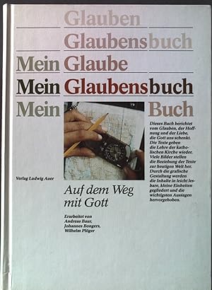 Imagen del vendedor de Mein Glaubensbuch : auf dem Weg mit Gott. a la venta por books4less (Versandantiquariat Petra Gros GmbH & Co. KG)