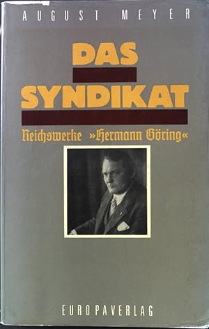 Bild des Verkufers fr Das Syndikat : Reichswerke "Hermann Gring". zum Verkauf von books4less (Versandantiquariat Petra Gros GmbH & Co. KG)
