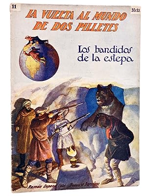 LA VUELTA AL MUNDO DE DOS PILLETES 11. LOS BANDIDOS DE LA ESTEPA (La Vaulx / Galopin) Circa 1930