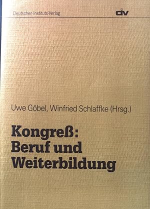 Bild des Verkufers fr Kongress: Beruf und Weiterbildung. zum Verkauf von books4less (Versandantiquariat Petra Gros GmbH & Co. KG)