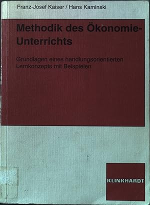 Bild des Verkufers fr Methodik des konomie-Unterrichts : Grundlagen eines handlungsorientierten Lernkonzepts mit Beispielen. zum Verkauf von books4less (Versandantiquariat Petra Gros GmbH & Co. KG)