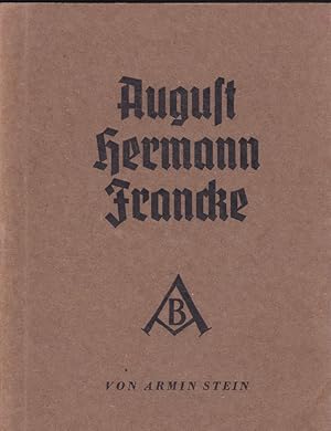 Seller image for August Hermann Francke. Ein Mann mit Gott for sale by Versandantiquariat Karin Dykes