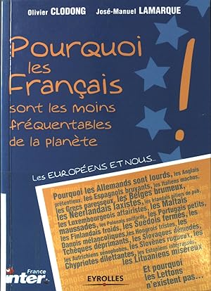 Seller image for Pourquoi les franais sont les moins frquentables de la plante for sale by books4less (Versandantiquariat Petra Gros GmbH & Co. KG)