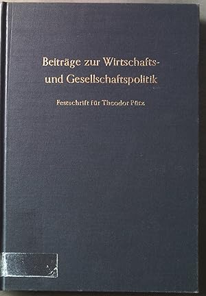 Imagen del vendedor de Beitrge zur Wirtschafts- und Gesellschaftspolitik : Festschrift fr Theodor Ptz. a la venta por books4less (Versandantiquariat Petra Gros GmbH & Co. KG)