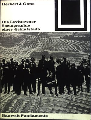 Bild des Verkufers fr Die Levittowner : Soziographie e. Schlafstadt. zum Verkauf von books4less (Versandantiquariat Petra Gros GmbH & Co. KG)