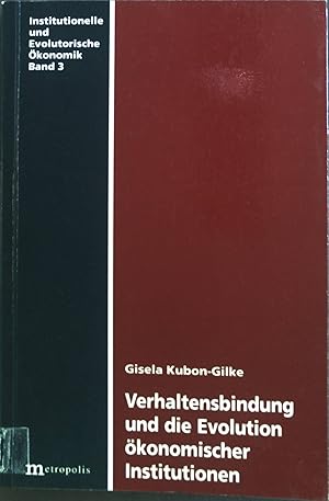 Bild des Verkufers fr Verhaltensbindung und die Evolution konomischer Institutionen. zum Verkauf von books4less (Versandantiquariat Petra Gros GmbH & Co. KG)