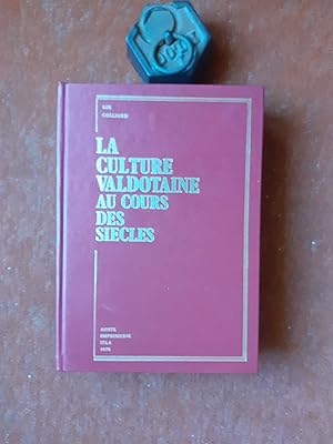 La Culture valdôtaine au cours des siècles - Précis bio-bibliographique et morceaux choisis