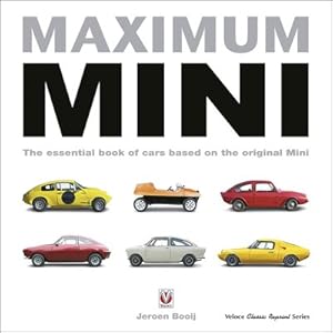Image du vendeur pour Veloce Maximum Mini : The Essential Book of Cars Based on the Original Mini mis en vente par GreatBookPrices