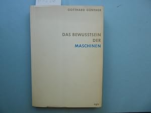 Bild des Verkufers fr Das Bewutsein der Maschinen : Eine Metaphysik der Kybernetik. zum Verkauf von Antiquariat Heinzelmnnchen