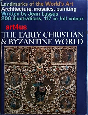 Bild des Verkufers fr The early Christian & Byzantine world : Landmarks of the world`s art. ; Architecture, mosaics, painting. zum Verkauf von art4us - Antiquariat