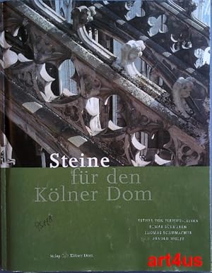 Imagen del vendedor de Steine fr den Klner Dom. Meisterwerke des Klner Domes ; 8 a la venta por art4us - Antiquariat